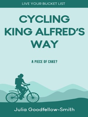 cover image of Cycling King Alfred's Way